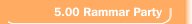 5.00 Rammar Party